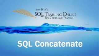 SQL Concatenate - SQL Training Online - Quick Tips Ep15