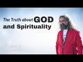 The Truth about God and Spirituality I Mohanji