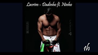 Lacrim - Dadinho ft. Ninho 1h