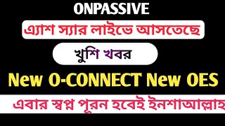 #ONPASSIVE ✅খুশির খবর || এ্যাশ স্যার লাইভে আসতেছে || ট্রাফিক 🍎🍎ইনকাম প্রস্তুত হোন #ofounders