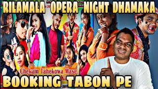 RILAMALA OPERA/Jotokhon Moj Opera Booking Tabon Pe Joto Khon Kom Te😃