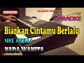 BIARKAN CINTAMU BERLALU ll KARAOKE ll NIKE ARDILLA ll NADA WANITA S=DO