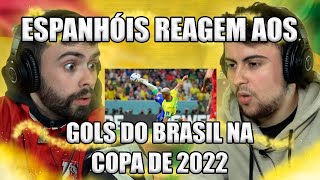 ESPANHÓIS REAGEM AOS GOLS DO BRASIL NA COPA DO QATAR (2022)