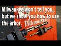 How To Use The MILWAUKEE Arbor (the missing instructions)