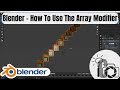 Blender - How To Use The Array Modifier 4K