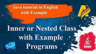 Java Tutorial | Inner or Nested Class with Example Programs