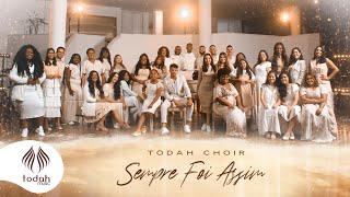 Todah Choir | Sempre Foi Assim [Clipe oficial]