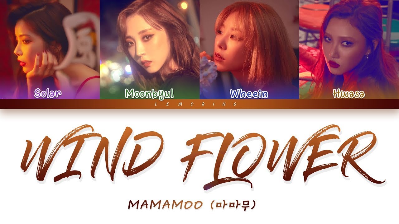 MAMAMOO (마마무) - Wind Flower [Color Coded Lyrics/Han/Rom/Eng/가사] - YouTube