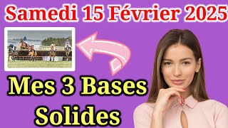 Samedi 15/02 Pronostics Quinté + PMU: Découvrez mes Bases Incontournables + Chevaux de Complément|