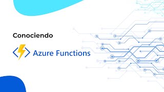 Conociendo Azure Functions