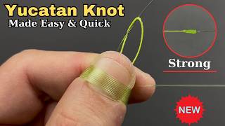 Strong Smooth Yucatan Knot for Fishing Made Easy \u0026 Quick | Braid to Mono or Fluorocarbon Leader