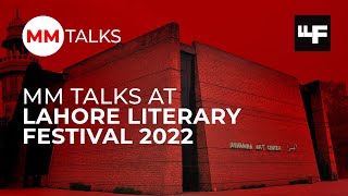 MM Talks At Lahore Literary Festival 2022