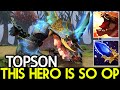 TOPSON [Primal Beast] This Hero is so OP Unstoppable Boss Dota 2