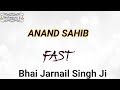 Anand Sahib paath Fast By Bhai Jarnail Singh Ji @mehmagurudi7927