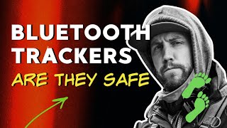 How Safe are Bluetooth Trackers