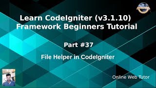Learn CodeIgniter (v3.1.10) Framework Beginners Tutorial #37 - File Helper in CodeIgniter