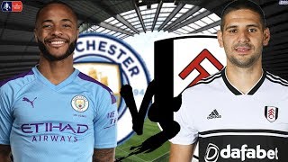 Raheem Sterling To Start & Boost His Confidence | Man City V Fulham FA Cup 4th Round Preview