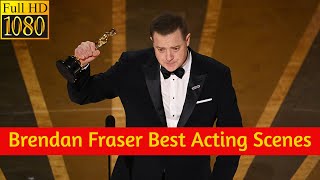 Brendan Fraser (I Am Whale) Best Acting Scenes Oscars winner 2023