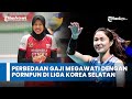 Perbedaan Gaji Megawati dengan Pornpun yang Berkarir di Liga Korea Selatan