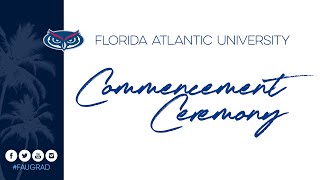 Florida Atlantic University Commencement Summer 2024 – Ceremony 3