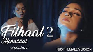 Filhaal2 Mohabbat female cover By Arpitaiswas | BPraak | Jaani