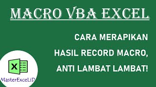 Cara Merapikan Hasil Record Macro? (VBA Macro Excel)