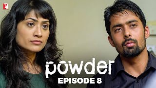 Powder | Full Episode 8 | TV Series