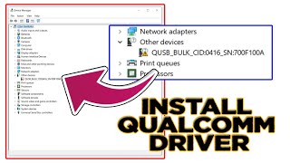 How To Install \u0026 Download Qualcomm HS-USB QDLoader 9008 Driver | Qualcomm USB Driver