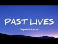 Sapientdream - Past Lives ( Lyrics )