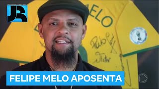 Felipe Melo anuncia aposentadoria do futebol aos 41 anos de idade