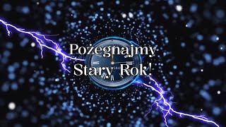 Pożegnajmy Stary Rok! 🕰