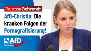 AfD-Christin: Die kranken Folgen der Pornografisierung! – Vanessa Behrendt (AfD)