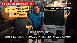 SPEAKER PORTABLE DIBAWAH 5 JUTAAN AJA ❓❓❓ | #MEREVIEW Eps. 53 | Samson XP 300 \u0026 Behringer MPA 40 BT