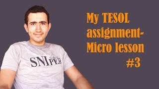 My TESOL assignment- Micro lesson