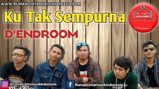 Ku tak sempurna - D'Endroom Band  | 2020