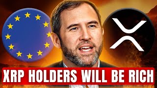 Europe Just CONFIRMED It! | XRP Holders Will Get Rich In 2025