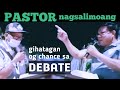 PASTOR nga gahi makasabot gihatagan og chance sa CFD sa usa ka DEBATE