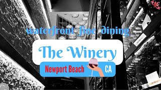 THE WINERY Newport Beach | waterfront dining | dock and dine CA