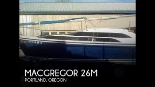 [UNAVAILABLE] Used 2004 MacGregor 26M in Portland, Oregon