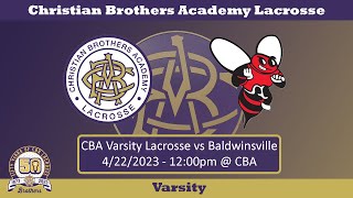 CBA Varsity Lacrosse vs Baldwinsville - 4/22/2023