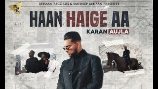 Haan Haige aa (FULL VIDEO) KARAN AUJLA ft. Gurlez Akhtar I Rupan Bal I Avvy Sra I Latest Song 2020