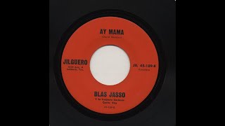 Blas Jasso - Ay Mama - Jilguero jil-189-b