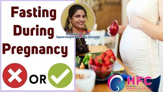 Fasting In Pregnancy | Top Tips for Fasting during Pregnancy (English) | Dr Swapna Chekuri | HFC