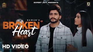 Broken Heart ( Ni Taare Ture Gine Ni Jaane ) - NAWAB | Latest Punjabi Song 2021 | New Punjabi Song