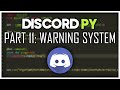 Making a Discord Bot | Part 11: Warning System | Discord.py 2.0