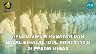 Apel Disiplin Pegawai dan Halal Bihalal 1443 Hijriah