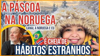 A NORUEGA TEM HÁBITOS MUITO ESTRANHOS E SUPER BIZARROS NA PÁSCOA 🇳🇴Canal A Noruega e Eu🇧🇷