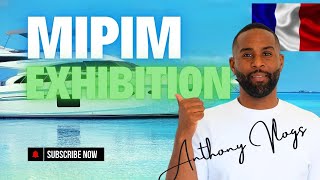 My First Visit to MIPIM 2019 | Property Exhibition \u0026 Networking | #Anthony365 | EP20