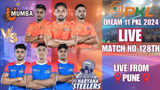 LIVE PRO KABABDDI LEAGUE SEASON11 || LIVE PKL 2024 MATCH NO 128TH HARYANA STEELERS VS U MUMBA ||