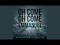 O Come, O Come, Emmanuel